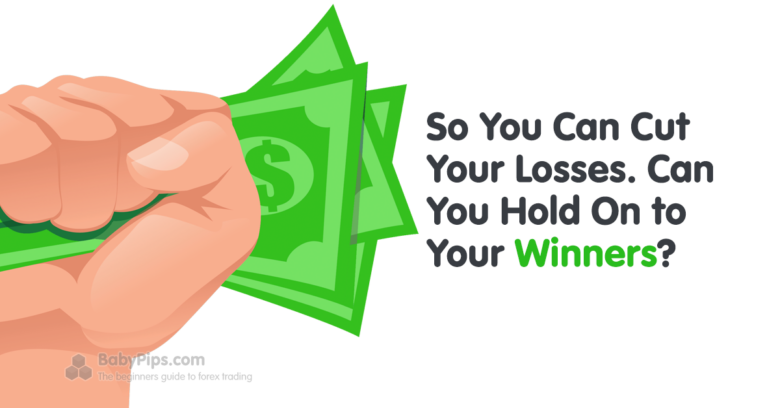 So You Can Cut Your Losses. Can You Hold On to Your Winners?