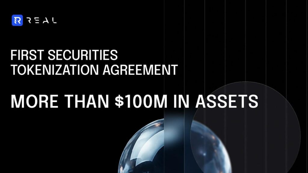 REAL Finance Signs First Securities Tokenization Agreement, Activating Institutional Pipeline of More Than $100 Million REAL Finance Signs First Securities Tokenization Agreement, Activating Institutional Pipeline of More Than $100 Million