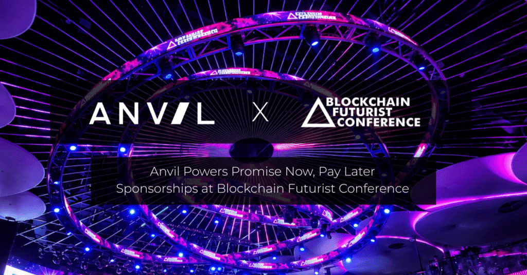 Anvil Powers Promise Now, Pay Later Sponsorships at Blockchain Futurist Conference – Bitcoin News Anvil Powers Promise Now, Pay Later Sponsorships at Blockchain Futurist Conference