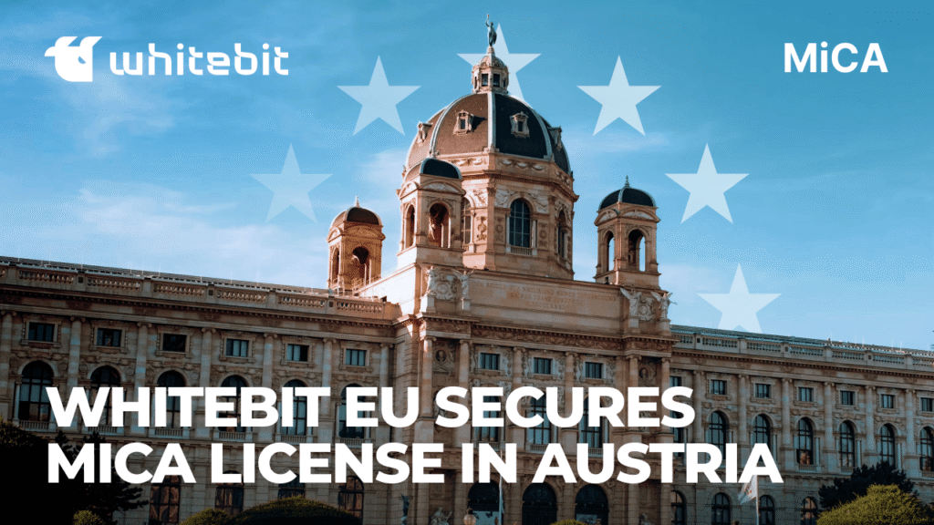 WhiteBIT EU Secures MiCA License in Austria, Expanding Regulated Crypto Services Across Europe WhiteBIT EU Secures MiCA License in Austria, Expanding Regulated Crypto Services Across Europe